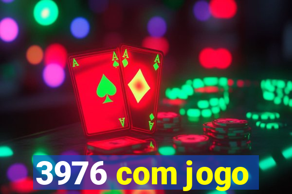 3976 com jogo